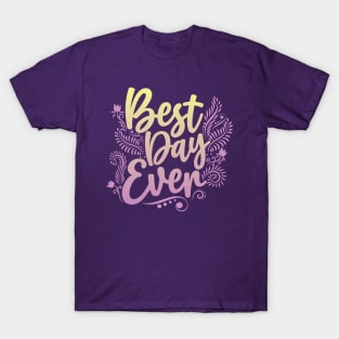 Best Day Ever - Multicolor T-Shirt